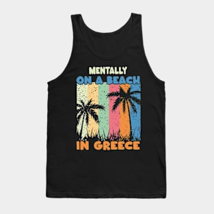 Mentally On A Beach In Greece - Cute Greek Souvenir Tank Top